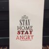 stay home stay angry