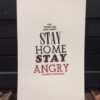 stay home stay angry