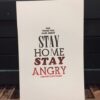 stay home stay angry