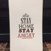 stay home stay angry